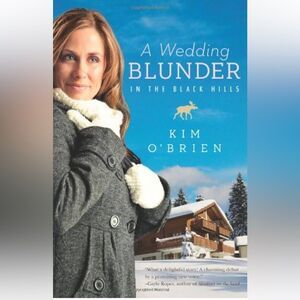 “A Wedding Blunder in the Black Hills” by Kim O’Brien